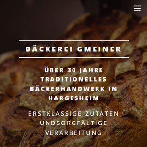 Bäckerei Gmeiner - <b>Fotografie und Webdesign für die Bäckerei Gmeiner in Hargesheim.</b><br><br><b>Frontendentwicklung:</b> [HTML5, PHP, CSS3]<br><br>Bei Gmeiners wird noch richtig angepackt. Der Relaunch der Firmenwebseite nimmt den User mit in die Backstube und ermöglicht einen Blick hinter die Kulissen. Das Mehl fliegt, Rezepte werden angerührt, Teige geknetet und in der Konditorei entsteht eine Schwarzwälder Kirschtorte. Lecker!